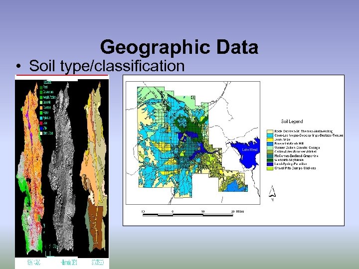 Geographic Data • Soil type/classification 