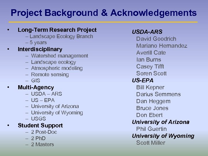 Project Background & Acknowledgements • Long-Term Research Project – Landscape Ecology Branch – 5