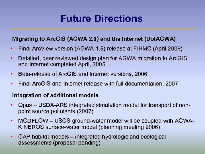 Future Directions Migrating to Arc. GIS (AGWA 2. 0) and the Internet (Dot. AGWA)