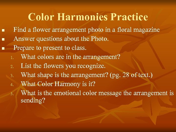 Color Harmonies Practice n n n Find a flower arrangement photo in a floral