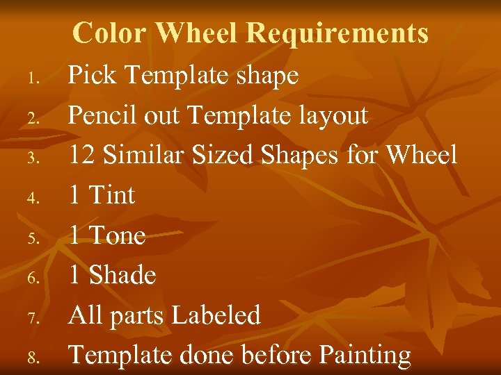 Color Wheel Requirements 1. 2. 3. 4. 5. 6. 7. 8. Pick Template shape