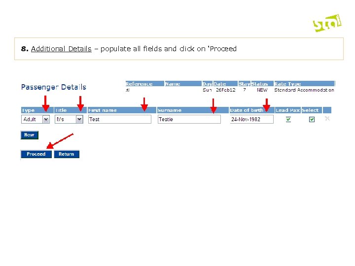 8. Additional Details – populate all fields and click on ‘Proceed 