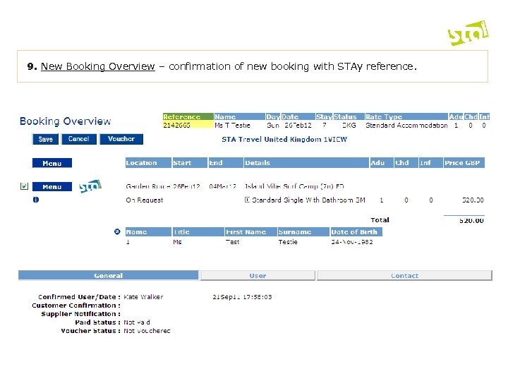 9. New Booking Overview – confirmation of new booking with STAy reference. 