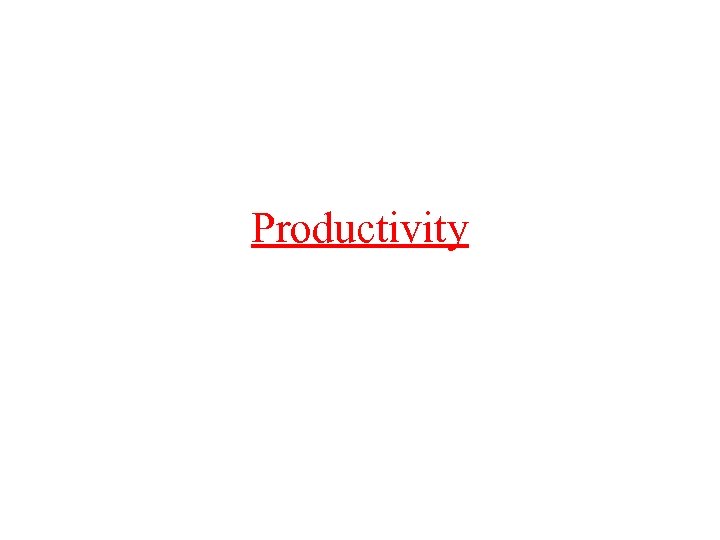 Productivity 