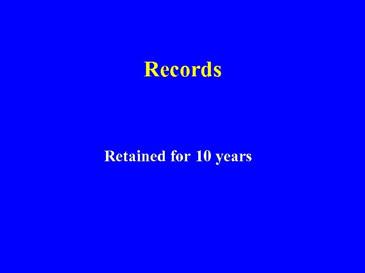 Records Retained for 10 years 