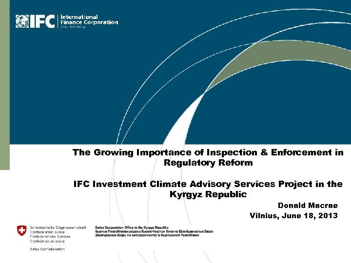 The Growing Importance of Inspection & Enforcement in Regulatory Reform IFC Investment Climate Advisory