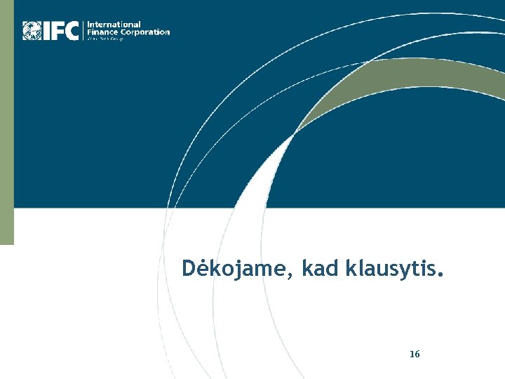 Dėkojame, kad klausytis. 16 