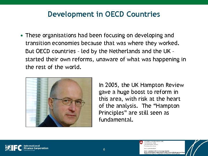 Development in OECD Countries • These organisations had been focusing on developing and transition