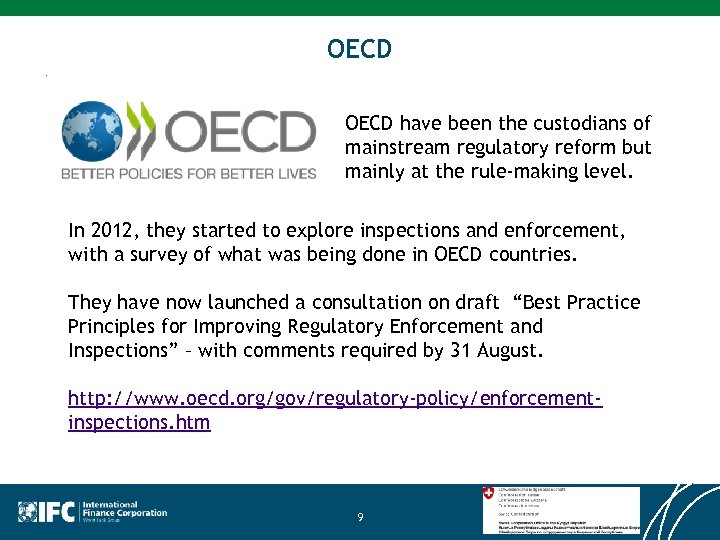 OECD have been the custodians of mainstream regulatory reform but mainly at the rule-making