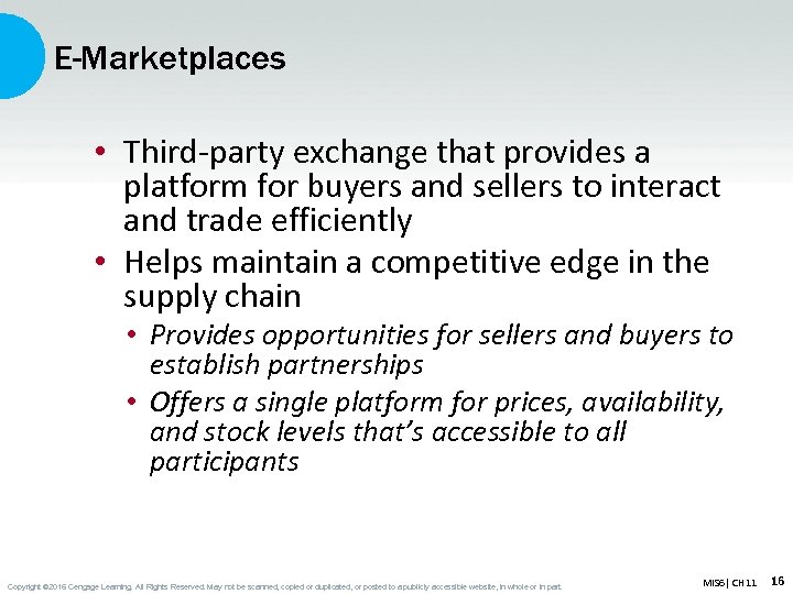 E-Marketplaces • Third-party exchange that provides a platform for buyers and sellers to interact