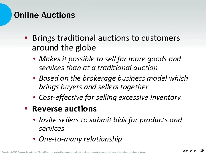 Online Auctions • Brings traditional auctions to customers around the globe • Makes it