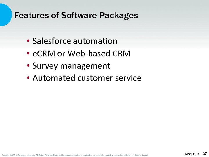 Features of Software Packages • • Salesforce automation e. CRM or Web-based CRM Survey