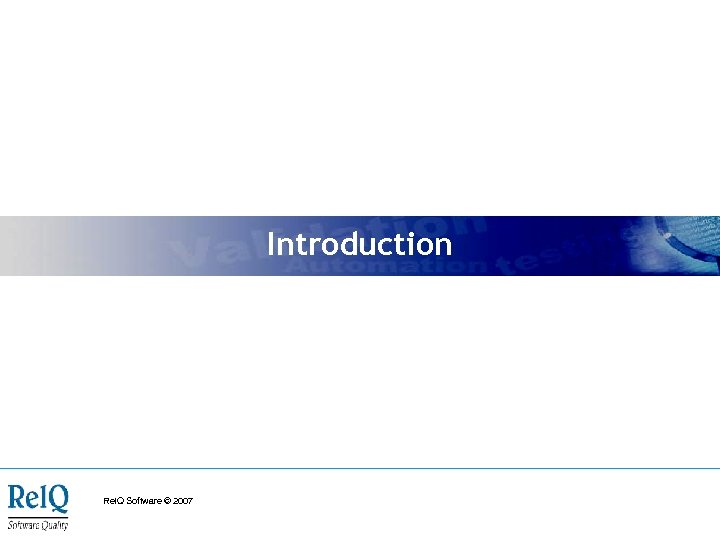 Introduction Rel. Q Software © 2007 