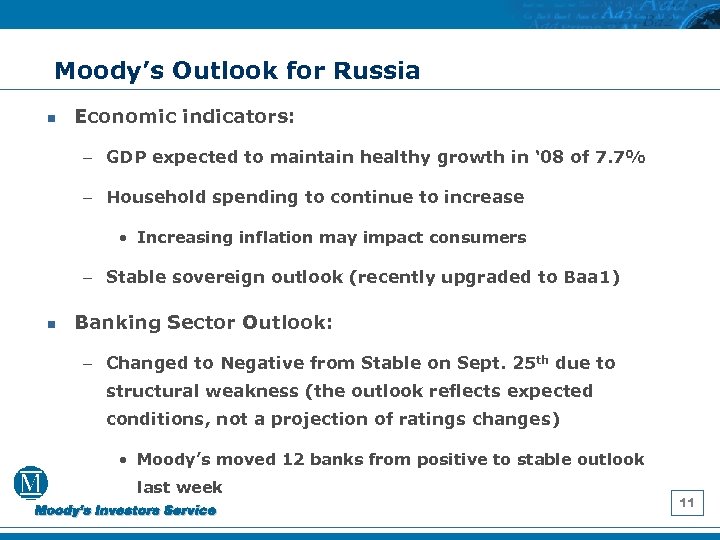 Moody’s Outlook for Russia n Economic indicators: – GDP expected to maintain healthy growth