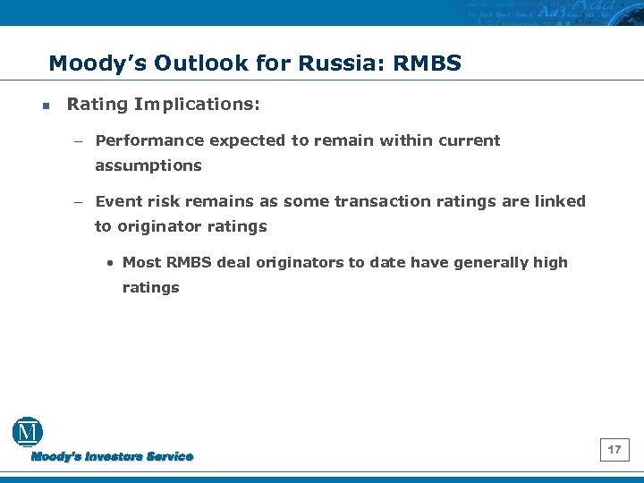 Moody’s Outlook for Russia: RMBS n Rating Implications: – Performance expected to remain within