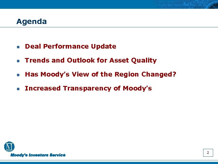 Agenda n Deal Performance Update n Trends and Outlook for Asset Quality n Has