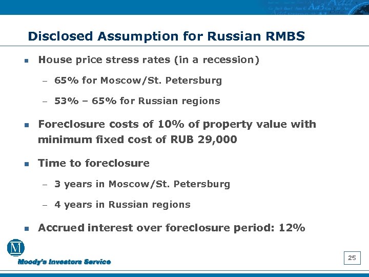 Disclosed Assumption for Russian RMBS n House price stress rates (in a recession) –