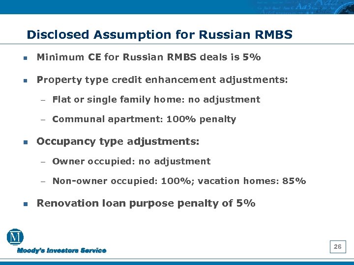Disclosed Assumption for Russian RMBS n Minimum CE for Russian RMBS deals is 5%