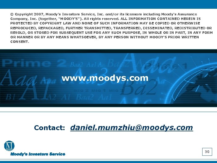 © Copyright 2007, Moody’s Investors Service, Inc. and/or its licensors including Moody’s Assurance Company,