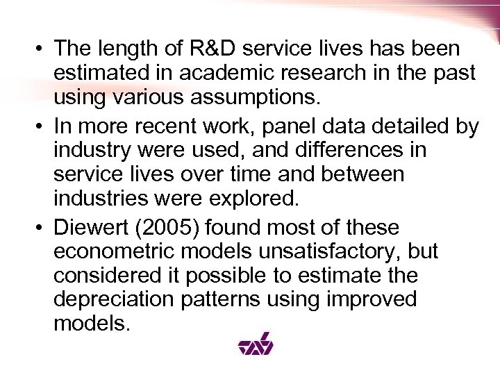  • The length of R&D service lives has been estimated in academic research