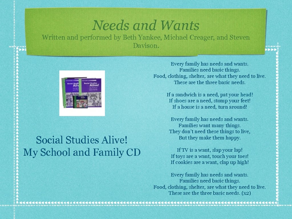 Needs and Wants Written and performed by Beth Yankee, Michael Creager, and Steven Davison.