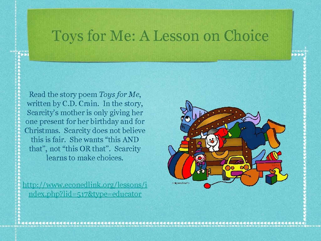 Toys for Me: A Lesson on Choice Read the story poem Toys for Me,
