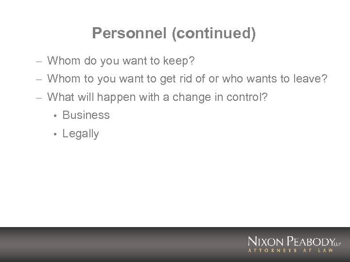 Personnel (continued) – Whom do you want to keep? – Whom to you want