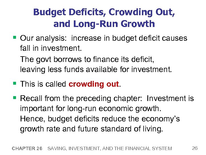 Budget Deficits, Crowding Out, and Long-Run Growth § Our analysis: increase in budget deficit