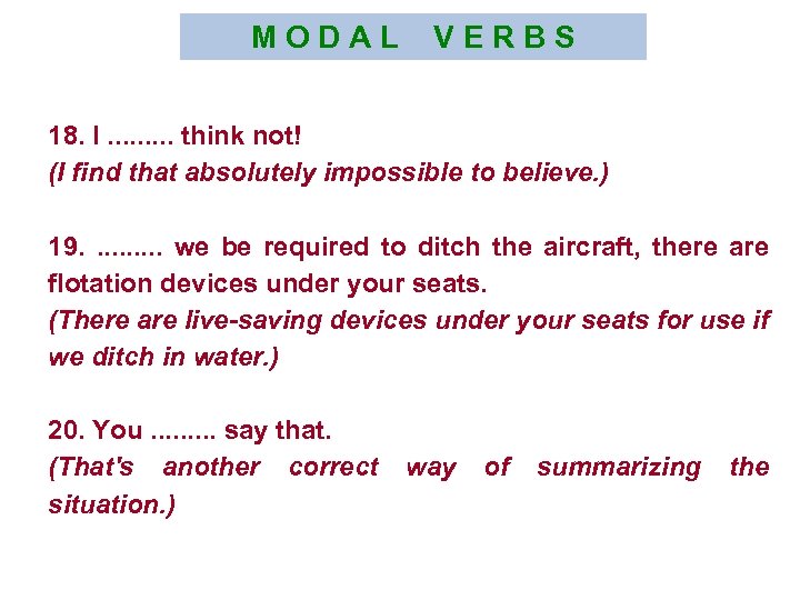 M O D A L V E R B S 18. I. . think