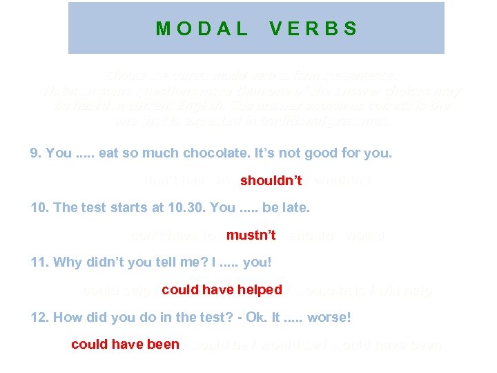 M O D A L V E R B S Choose the correct modal