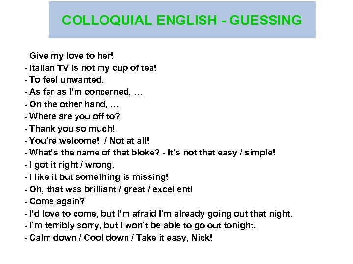 COLLOQUIAL ENGLISH - GUESSING - Give my love to her! - Italian TV is