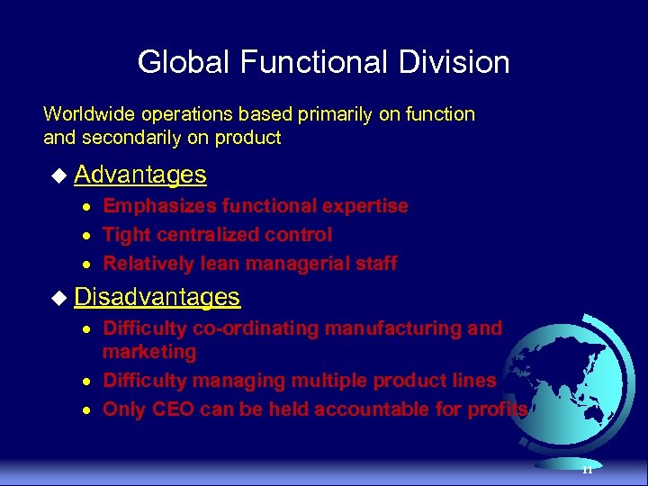 Global Functional Division Worldwide operations based primarily on function and secondarily on product u