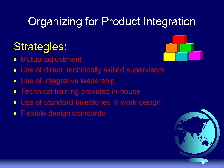 Organizing for Product Integration Strategies: · · · Mutual adjustment Use of direct, technically