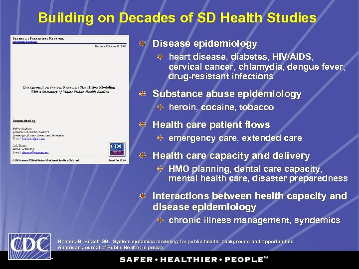 Building on Decades of SD Health Studies Disease epidemiology heart disease, diabetes, HIV/AIDS, cervical