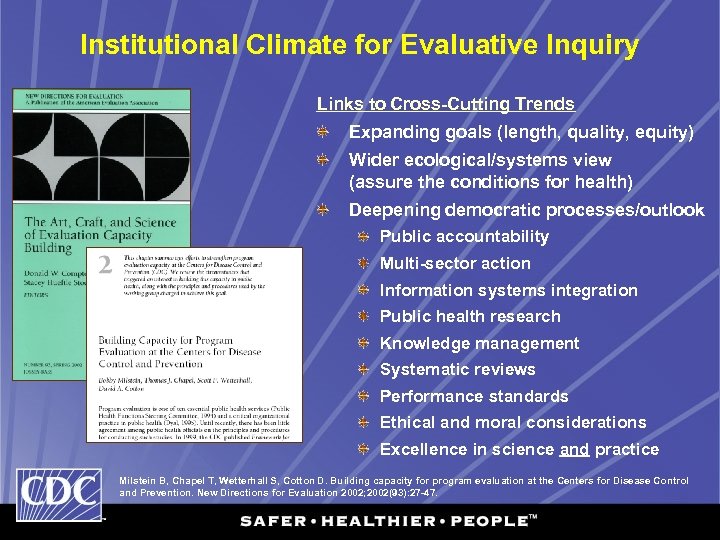 Institutional Climate for Evaluative Inquiry Links to Cross-Cutting Trends Expanding goals (length, quality, equity)