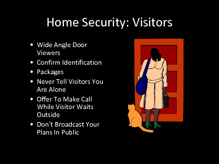 Home Security: Visitors • Wide Angle Door Viewers • Confirm Identification • Packages •