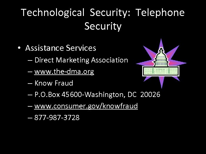 Technological Security: Telephone Security • Assistance Services – Direct Marketing Association – www. the-dma.