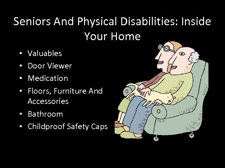 Seniors And Physical Disabilities: Inside Your Home Valuables Door Viewer Medication Floors, Furniture And