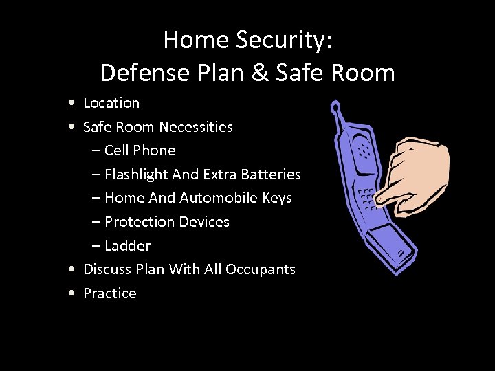 Home Security: Defense Plan & Safe Room • Location • Safe Room Necessities –