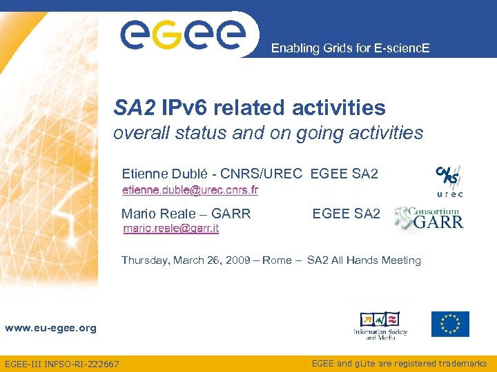 Enabling Grids for E-scienc. E SA 2 IPv 6 related activities overall status and