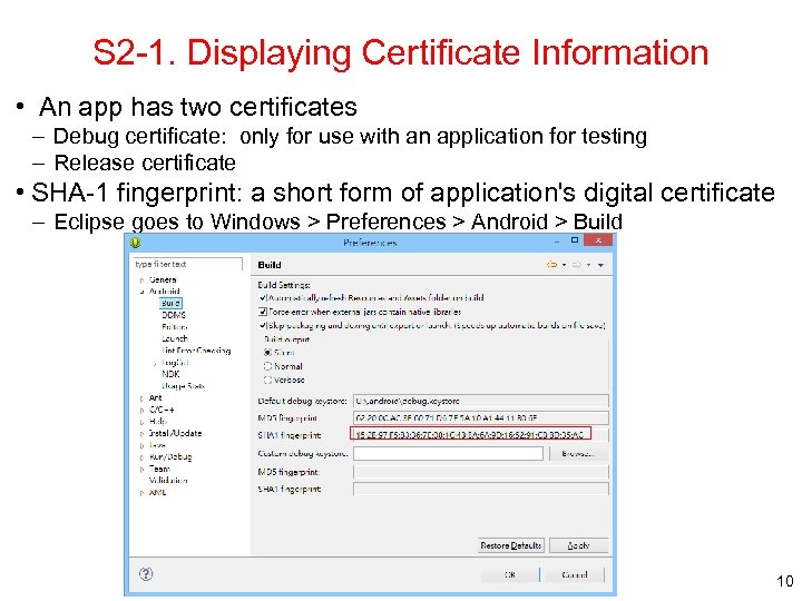 S 2 -1. Displaying Certificate Information • An app has two certificates – Debug