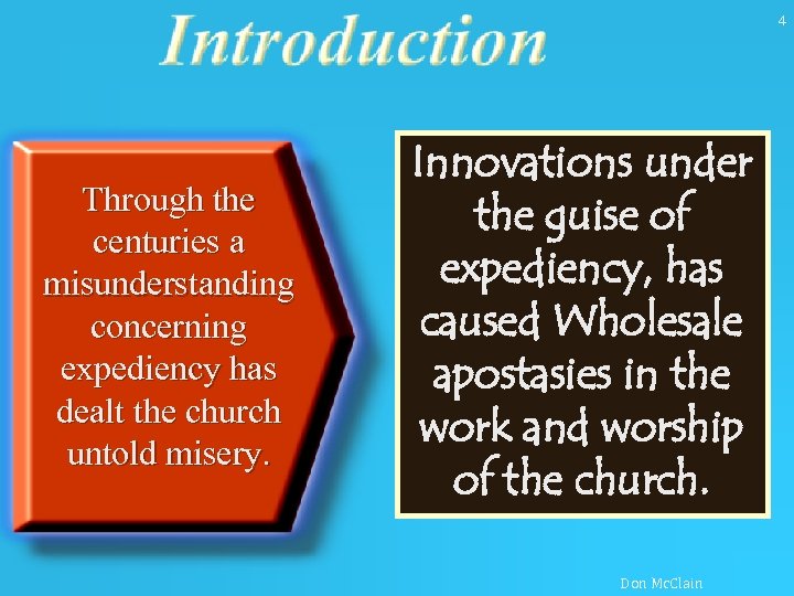 4 Through the centuries a misunderstanding concerning expediency has dealt the church untold misery.