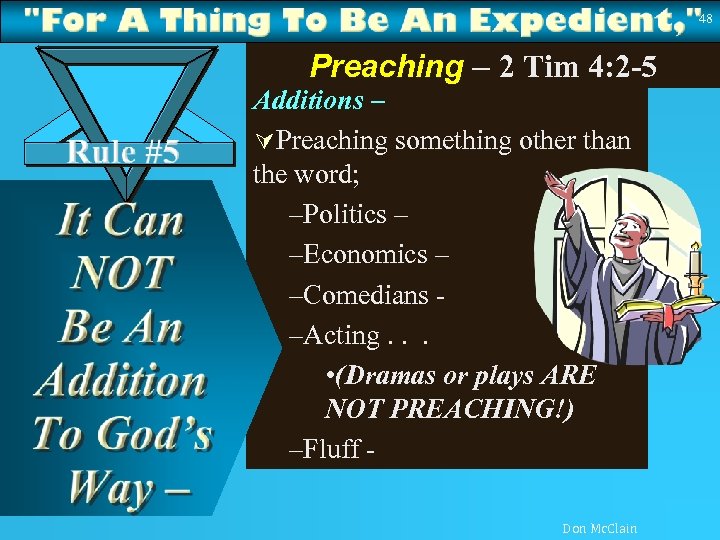 48 Preaching – 2 Tim 4: 2 -5 Additions – ÚPreaching something other than