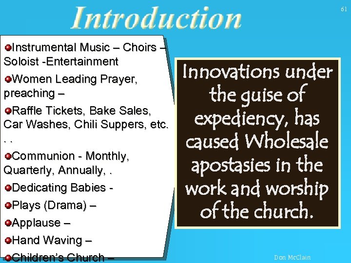 61 Instrumental Music – Choirs – Soloist -Entertainment Women Leading Prayer, preaching – Raffle