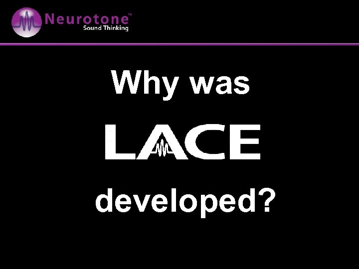 Why was developed? 