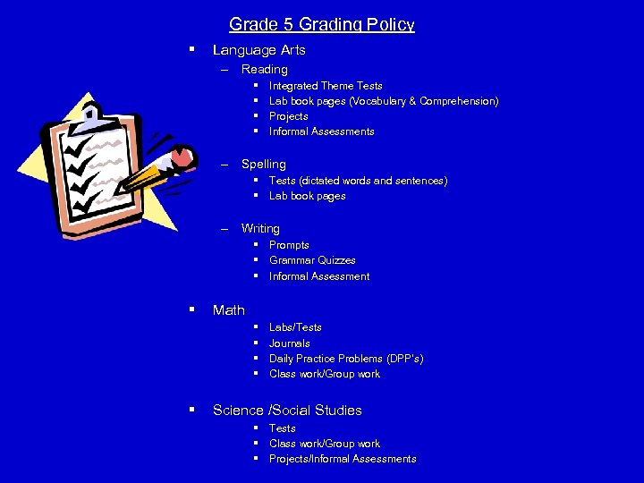 Grade 5 Grading Policy § Language Arts – Reading § § Integrated Theme Tests