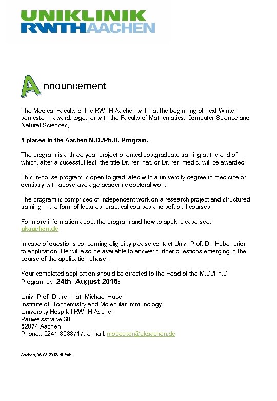 A nnouncement The Medical Faculty of the RWTH Aachen will – at the beginning