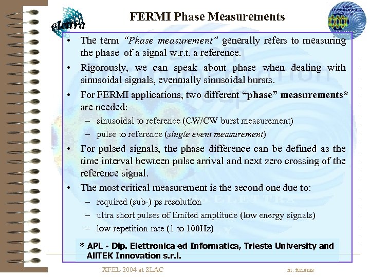 FERMI Phase Measurements • The term “Phase measurement” generally refers to measuring the phase