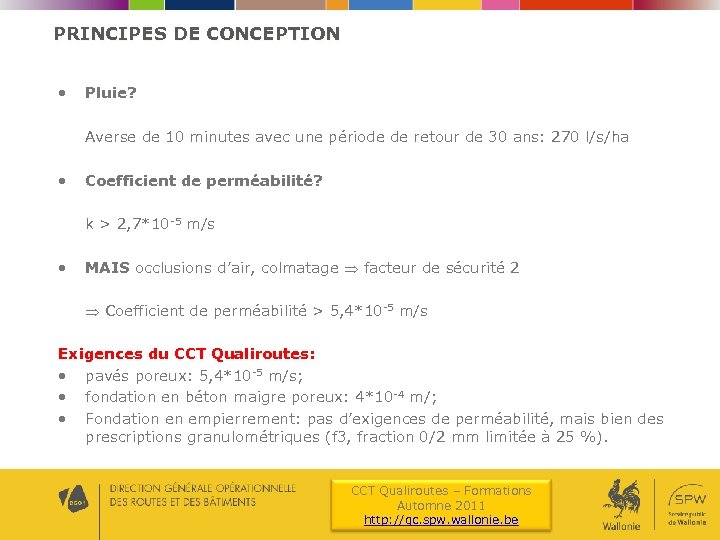 PRINCIPES DE CONCEPTION • Pluie? Averse de 10 minutes avec une période de retour