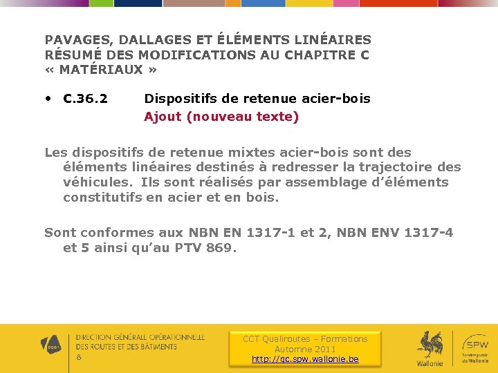 PAVAGES, DALLAGES ET ÉLÉMENTS LINÉAIRES RÉSUMÉ DES MODIFICATIONS AU CHAPITRE C « MATÉRIAUX »